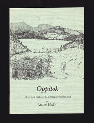 Hedin, Anders | Oppitok : Dikter och pachaser på nordångermanländska