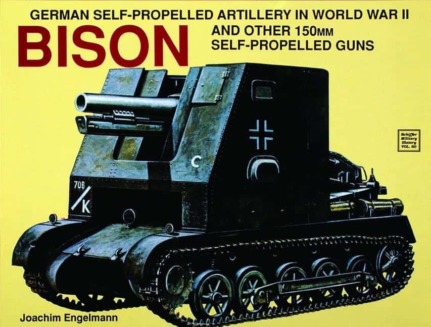 Joachim Engelmann | German Self-Propelled Artillery In Wwii : Bison