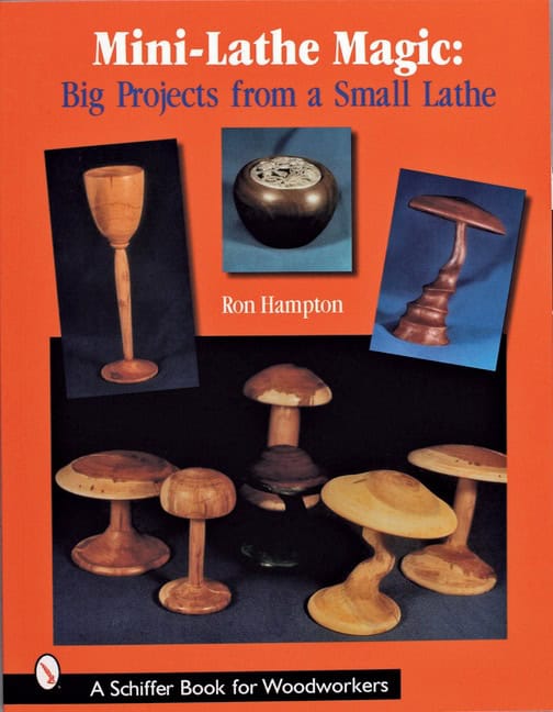 Ron Hampton | Mini Lathe Magic : Big Projects from a Small Lathe