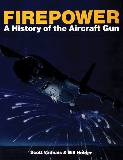 Scott Vadnais | Firepower : A History of the Aircraft Gun