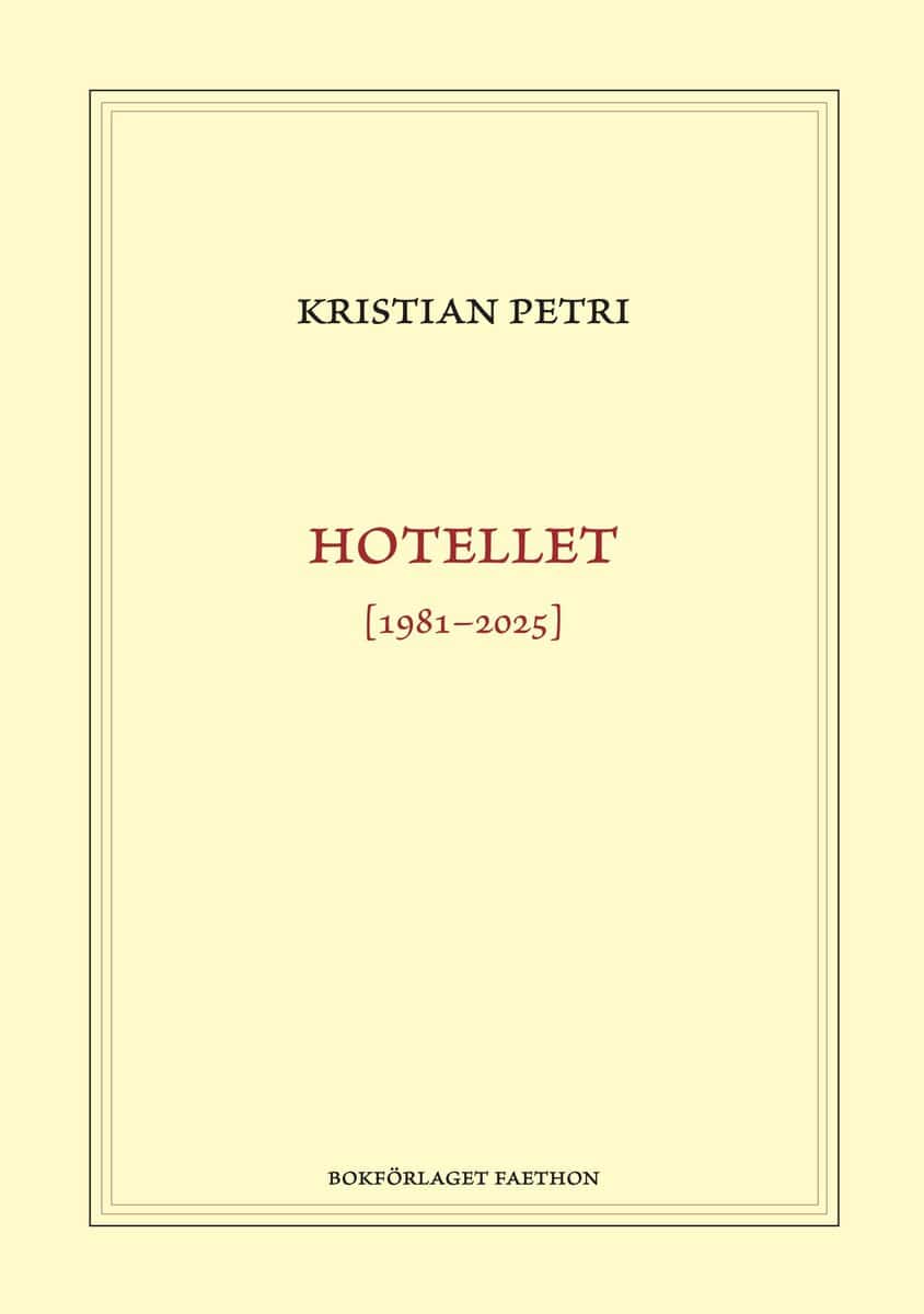Petri, Kristian | Hotellet [1981-2025]