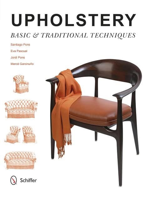 Santiago Pons - Eva Pascual - Jordi Pons | Upholstery : Basic & Traditional Techniques