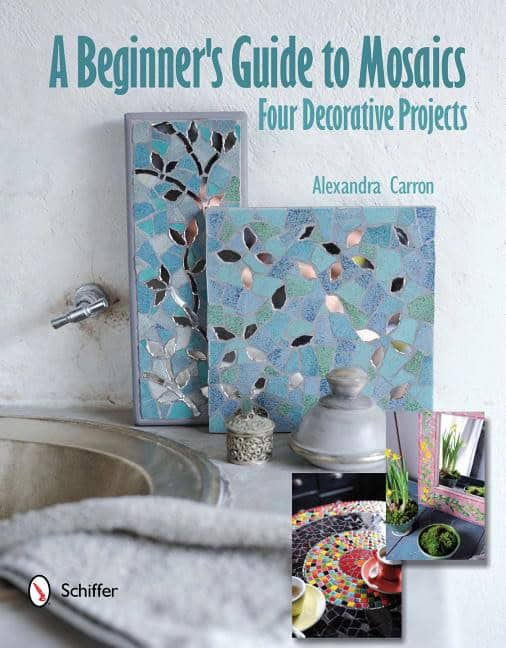 Carron, Alexandra | Beginners guide to mosaics : Four decorative projects