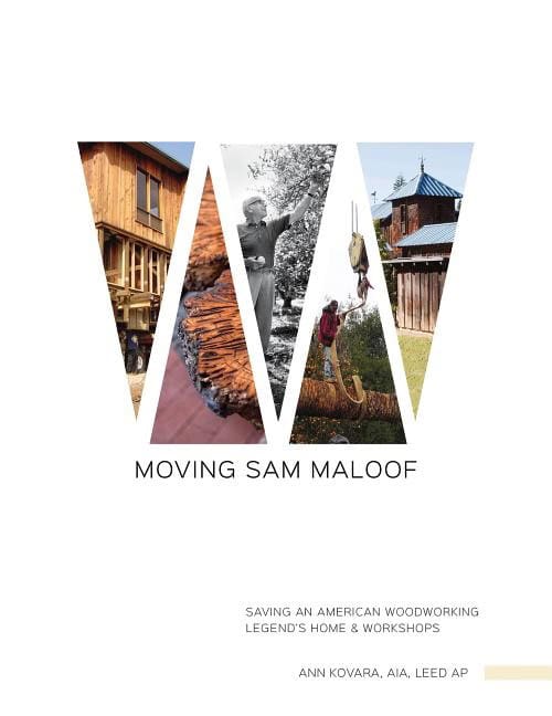 Kovara, Ann | Moving sam maloof : Saving an american woodworking legends home and worksho