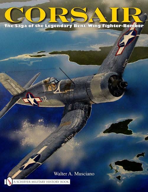 Musciano, Walter A. | Corsair : The saga of the legendary bent-wing fighter-bomber