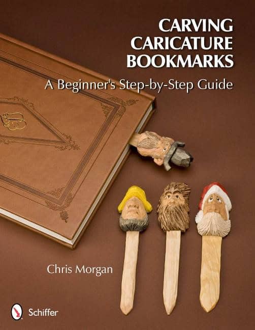 Morgan, Chris | Carving caricature bookmarks : A beginners step-by-step guide