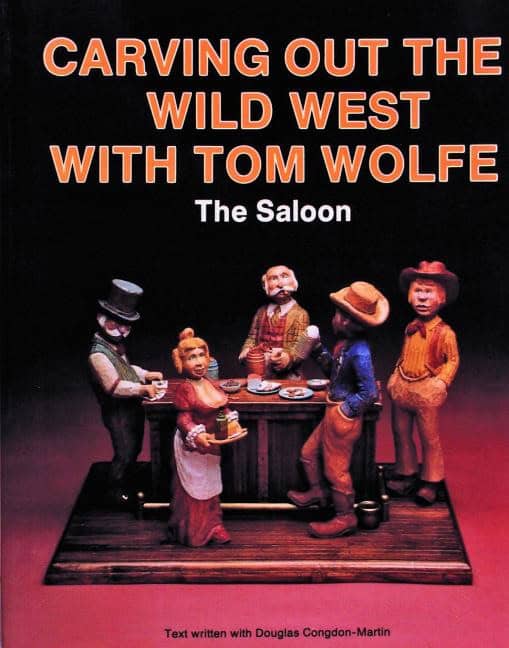 Tom Wolfe | Carving Out The Wild West With Tom Wolfe : : The Saloon