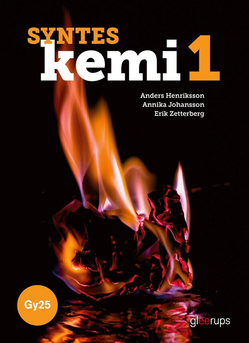 Henriksson, Anders | Johansson, Annika | Zetterberg, Erik | Syntes Kemi 1, bok, Gy25