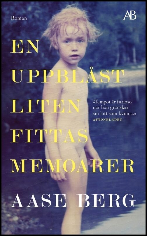 Berg, Aase | En uppblåst liten fittas memoarer