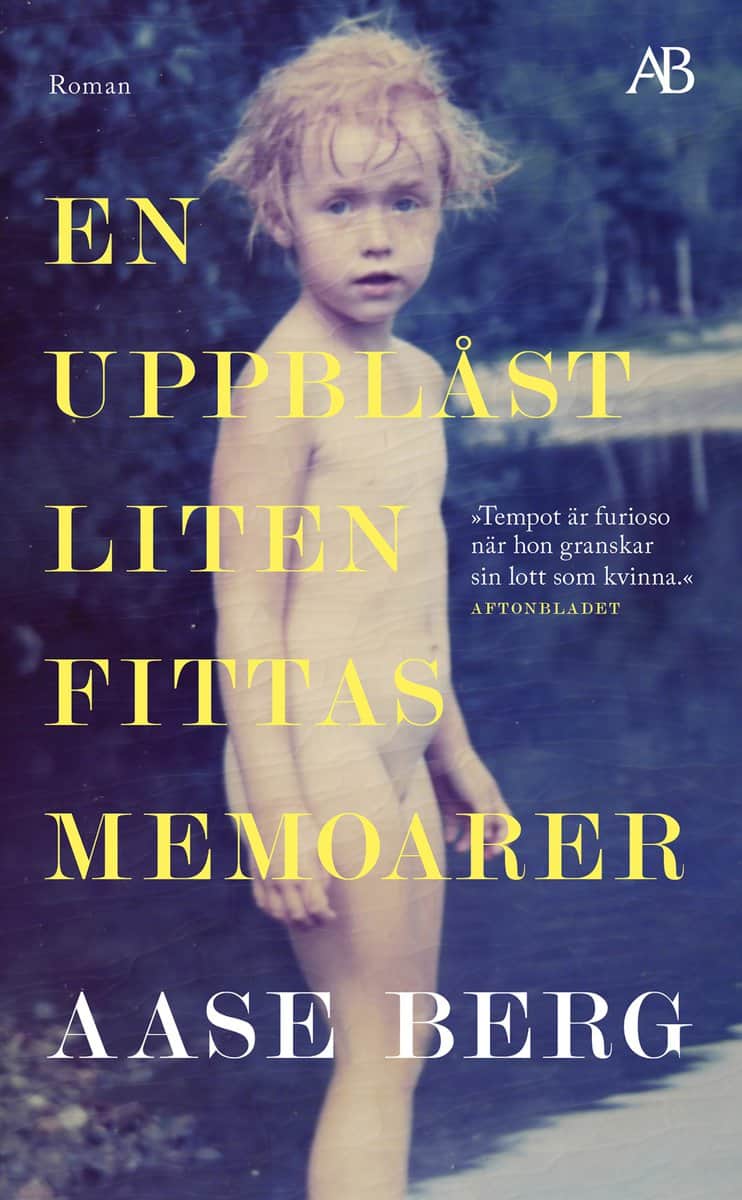 Berg, Aase | En uppblåst liten fittas memoarer
