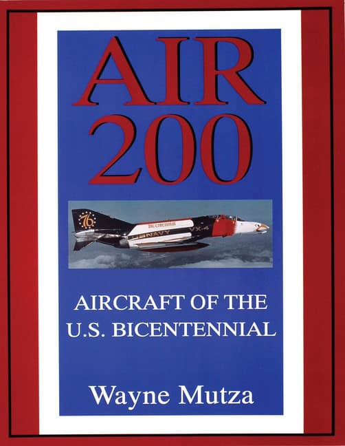 Mutza, Wayne | Air 200 : Aircraft of the u.s. bicentennial