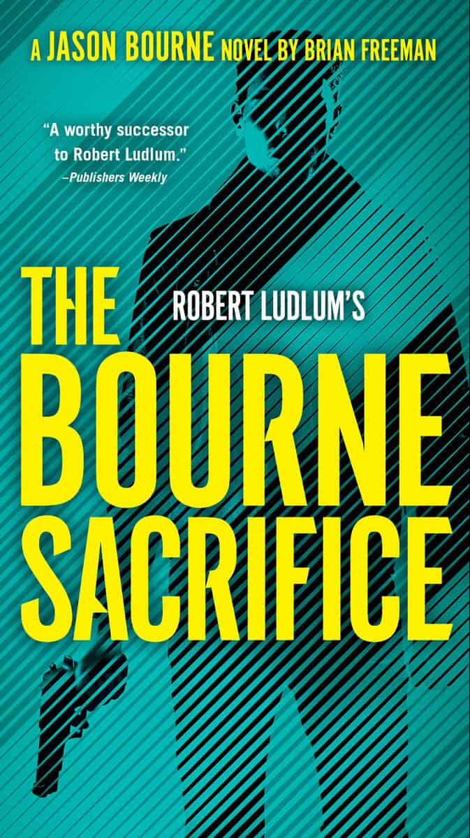 Freeman, Brian | Robert Ludlum's The Bourne Sacrifice