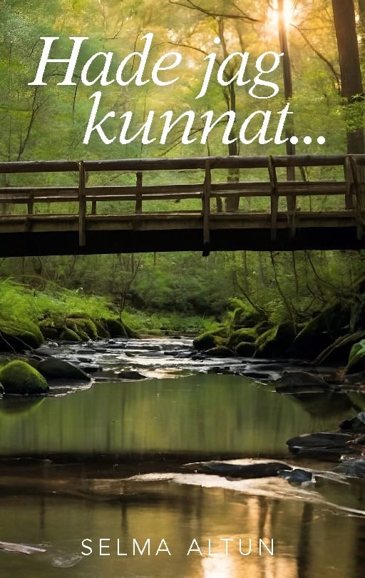 Altun, Selma | Hade jag kunnat