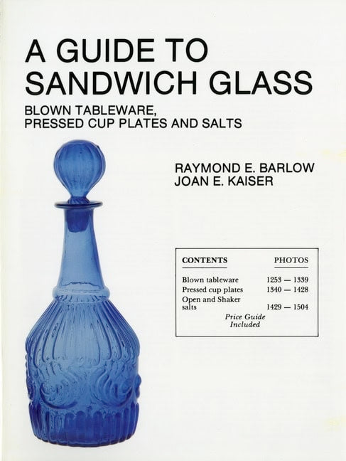 Raymond E. Barlow | A Guide To Sandwich Glass