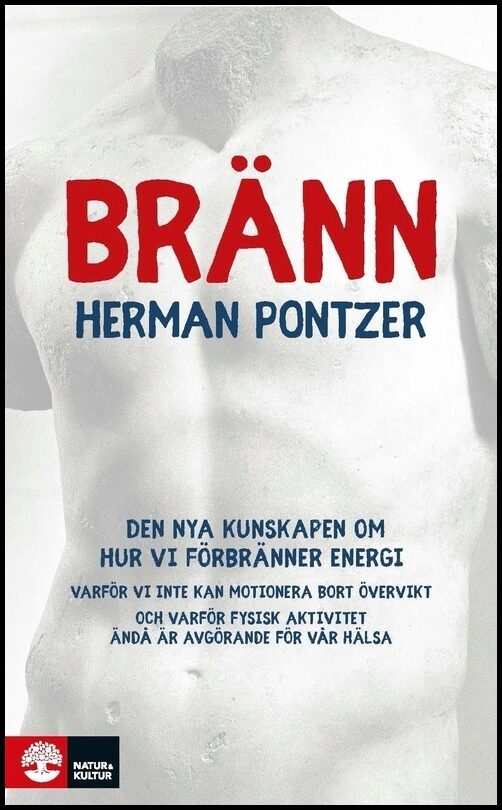 Pontzer, Herman | Bränn : Den nya kunskapen om hur vi förbränner energi