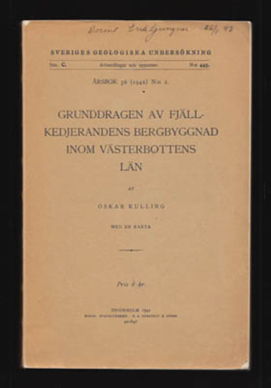 Kulling, Oskar | Grunddragen av fjällkedjerandens bergbyggnad : inom Västerbottens län