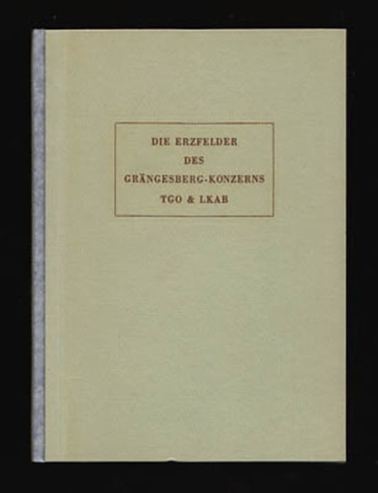 Högbom, Bertil | Die Erzfelder des Grängesbergkonzerns : [LKAB]