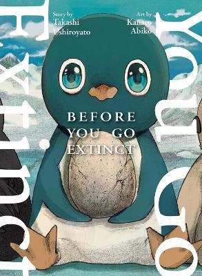 Ushiroyato, Takashi | Before You Go Extinct