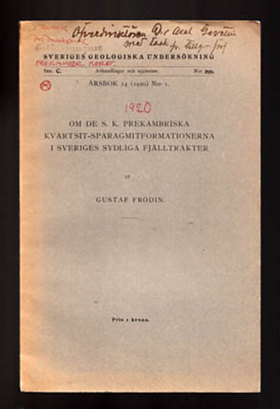 Frödin, Gustaf | Om de s. k. prekambriska kvartsit-sparagmitformationerna : i Sveriges sydliga fjälltrakter