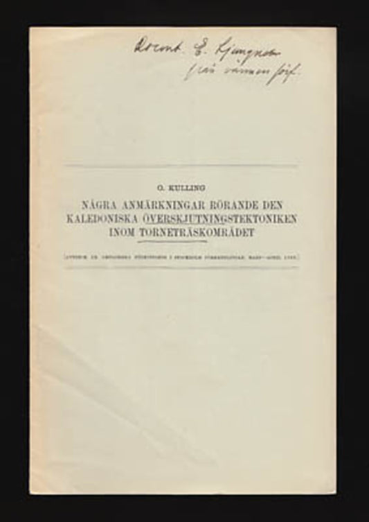 Kulling, Oskar | Några anmärkningar rörande den kalegoniska överskjutningstektoniken inom Torneträskområdet