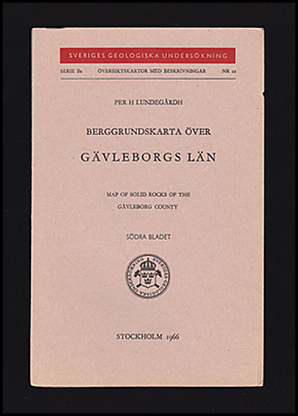 Lundegårdh, Per H. | Berggrundskarta över Gävleborgs län : Map of solid rocks of the Gävleborg county Södra bladet