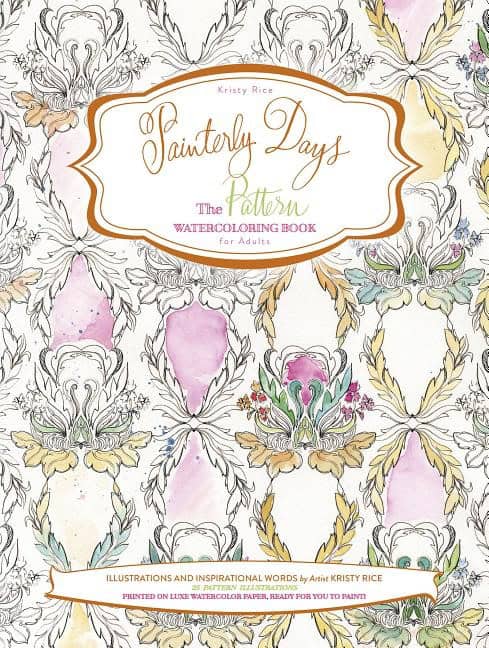 Kristy Rice | Painterly Days : The Pattern Watercoloring Book for Adults