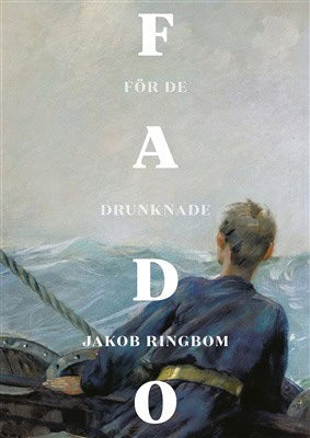 Ringbom, Jakob | Fado för de drunknade
