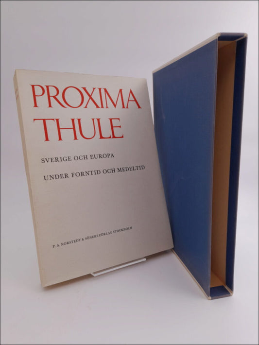 Hamberg, Per Gustaf [red.] | Proxima Thule : Sverige och Europa under forntid och medeltid