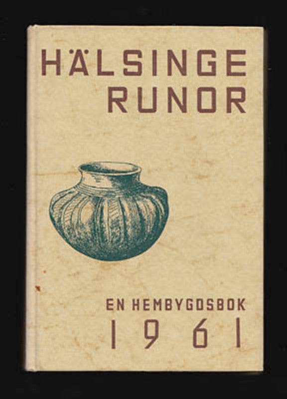 Häger, P. W [redaktör] | Hälsingerunor : En hembygdsbok 1961