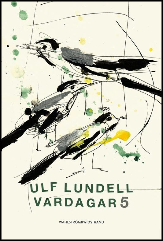 Lundell, Ulf | Vardagar 5