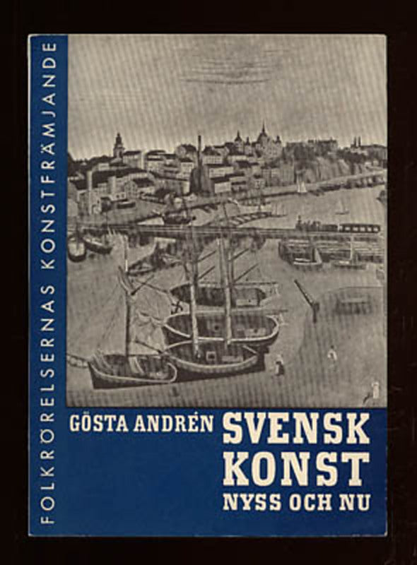 Andrén, Gösta | Svensk konst : nyss och nu