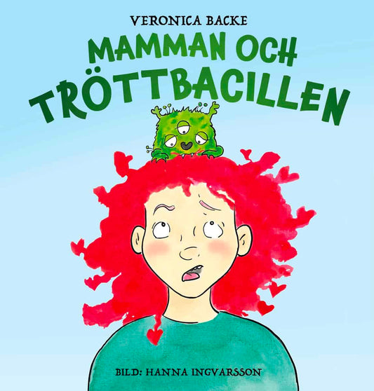 Backe, Veronica | Mamman och tröttbacillen