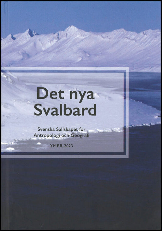 Åkerman, Jonas H. [red.] | Det nya Svalbard