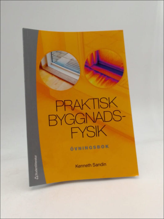 Sandin, Kenneth | Praktisk byggnadsfysik