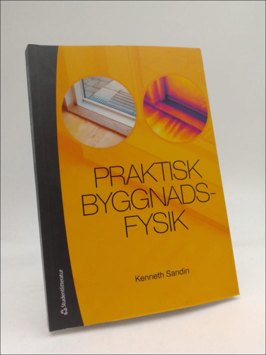 Sandin, Kenneth | Praktisk byggnadsfysik