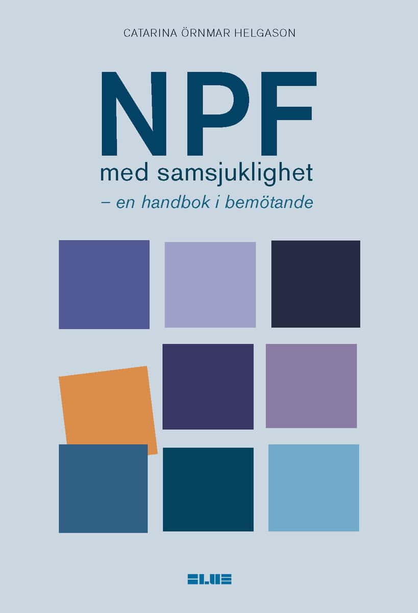 Örnmar Helgason, Catarina | NPF med samsjuklighet : En handbok i bemötande