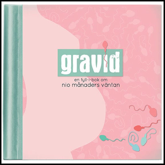 Ekman, Jenny | Gravid : En fyll-i-bok om nio månaders väntan