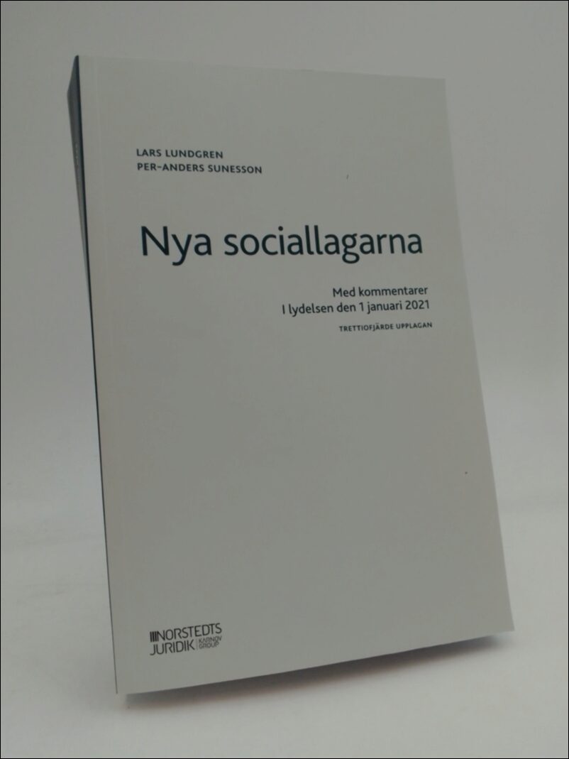 Sunesson, Per-Anders | Nya sociallagarna : Med kommentarer i lydelsen den 1 januari 2021 [Elektronisk resurs]