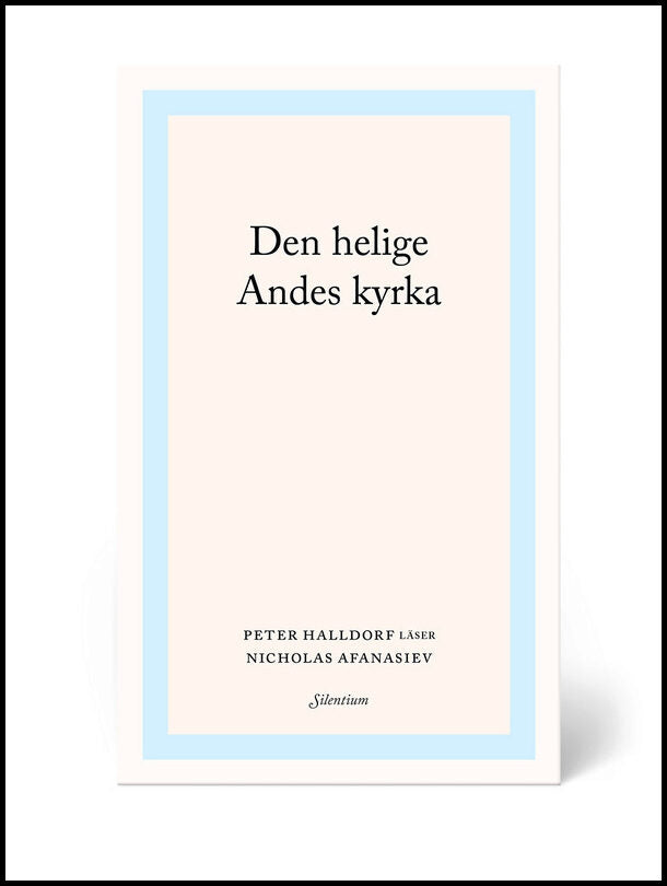 Halldorf, Peter | Den helige Andes kyrka : Peter Halldorf läser Nicholas Afanasiev