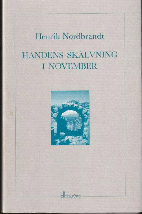 Nordbrandt, Henrik | Handens skälvning i november