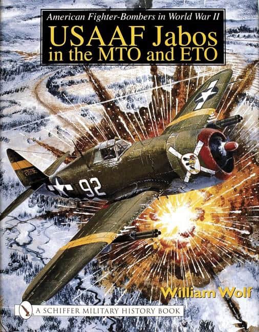 Wolf, William | American fighter-bombers in world war ii : Usaaf jabos in the mto and eto