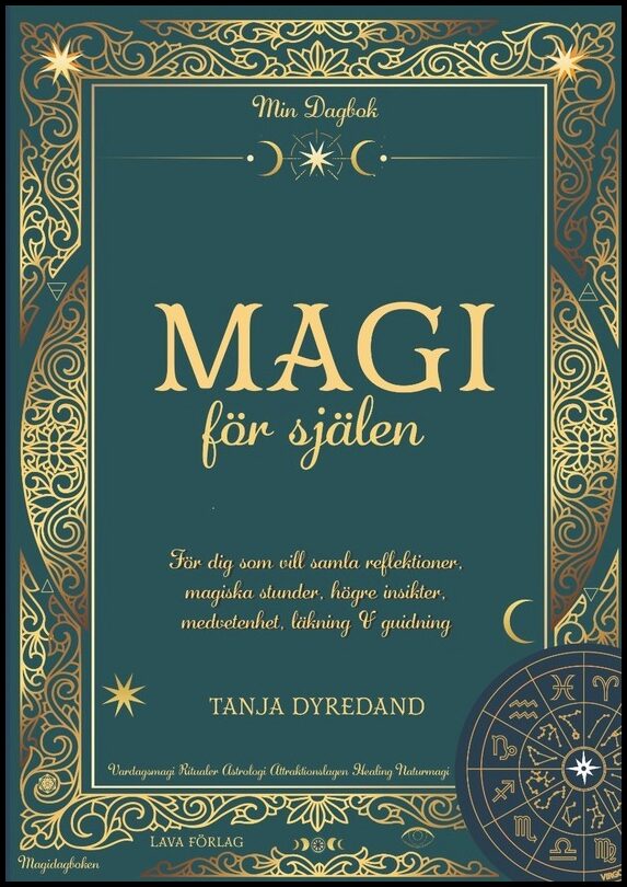 Dyredand, Tanja | Magi för själen : För dig som vill samla reflektioner, magiska stunder, högre insikter, läkning & guid...