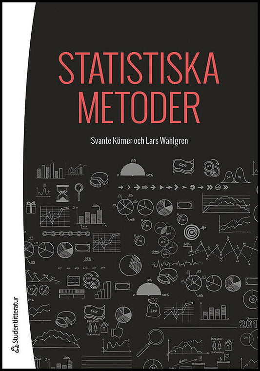 Körner, Svante| Wahlgren, Lars | Statistiska metoder