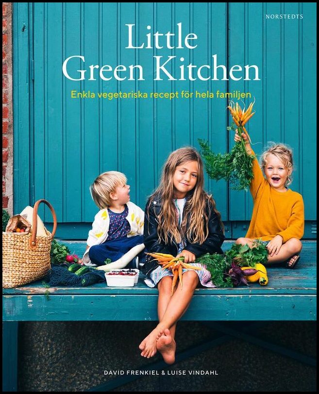Frenkiel, David | Vindahl, Luise | Little Green Kitchen : Enkla vegetariska recept för hela familjen