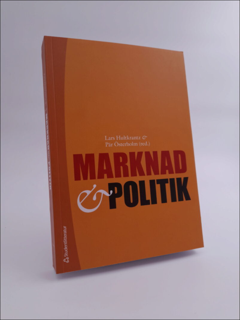 Hultkrantz, Lars | Österholm, Pär [red.] | Marknad och politik