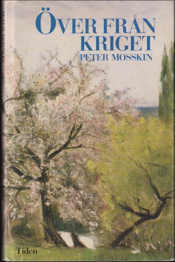 Mosskin, Peter | Över från kriget