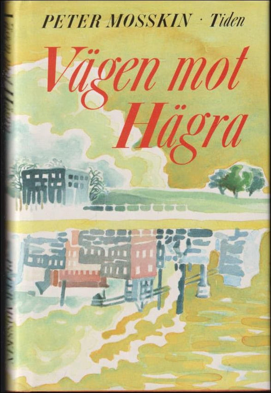 Mosskin, Peter | Vägen mot Hägra