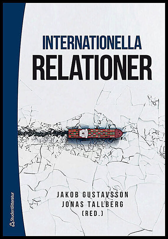 Gustavsson, Jakob [red.] | Tallberg, Jonas [red.] | Internationella relationer