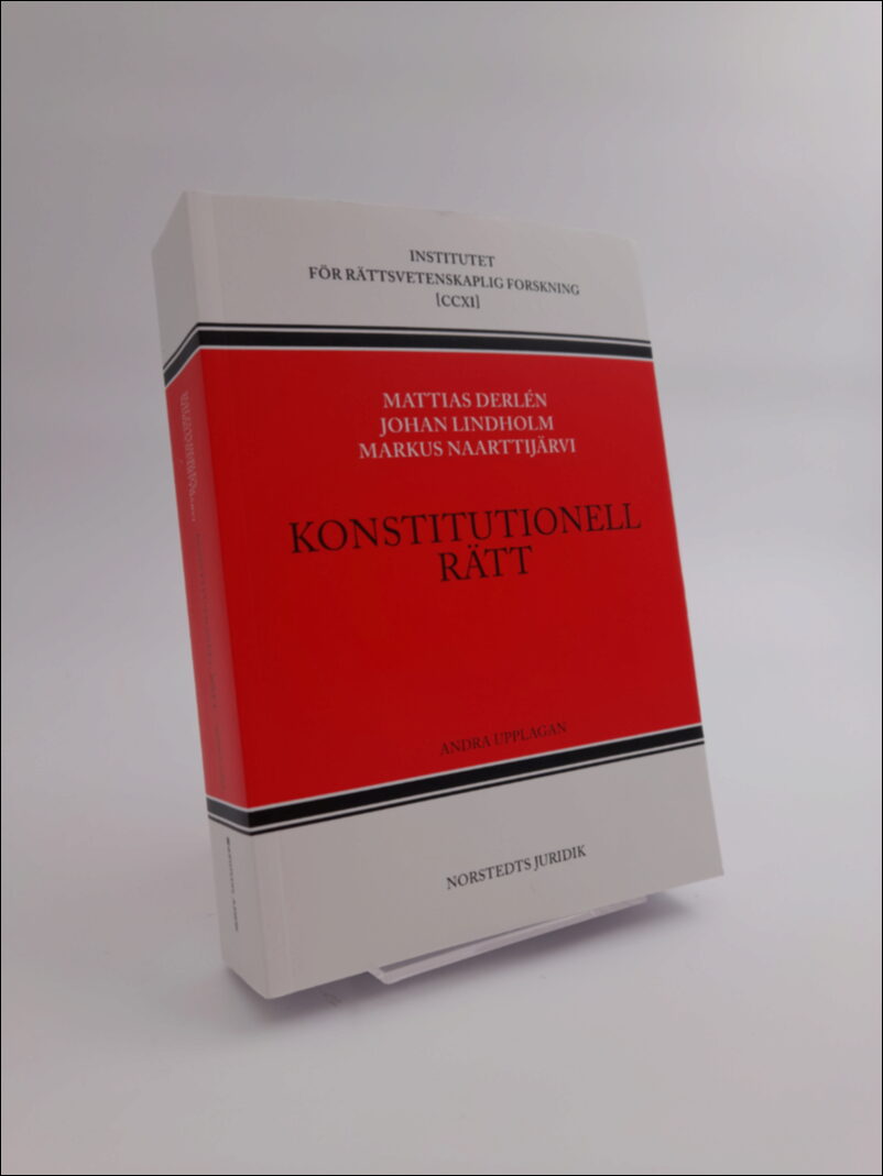 Derlén, Mattias | Lindholm, Johan | Naarttijärvi, Markus | Konstitutionell rätt