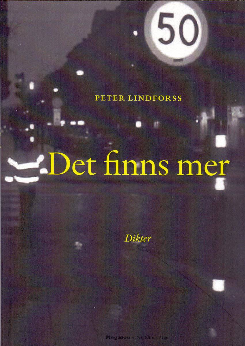 Lindforss, Peter | Det finns mer : Dikter på svenska och engelska